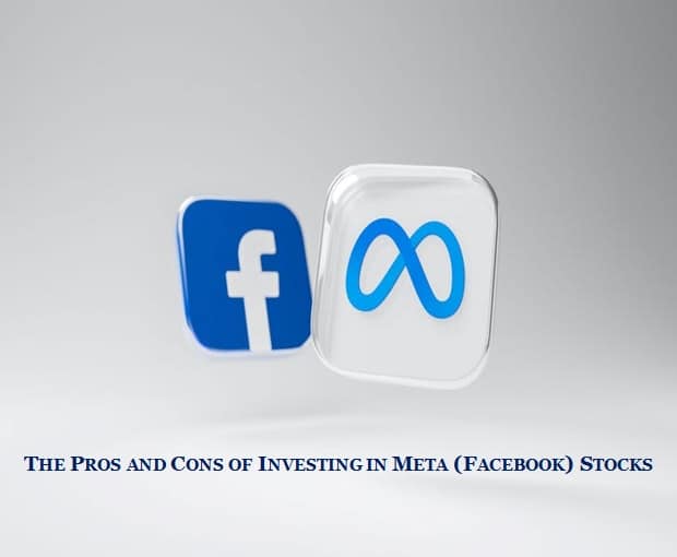The Pros and Cons of Investing in Meta ( Facebook ) Stocks